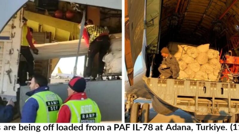 PAF’s IL-78 AIRCRAFT CARRYING RELIEF GOODS ARRIVES IN ADANA, TURKIYE.