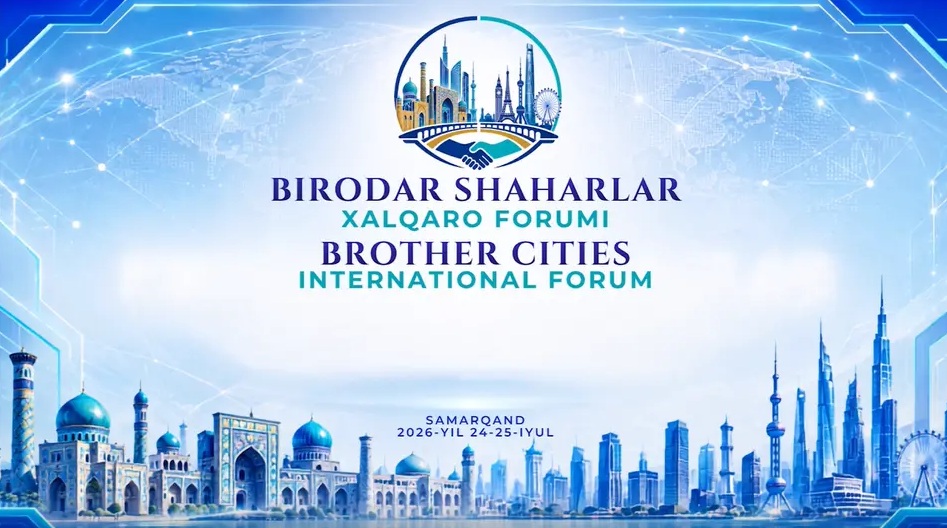 Samarkand to Host International Sister Cities Forum on July 24–25